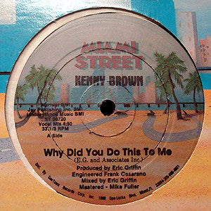 Kenny Brown : Why Did You Do This To Me (12", RE)