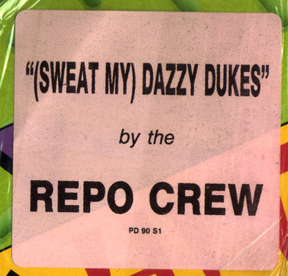 Repo Crew : (Sweat My) Dazzy Dukes (12")