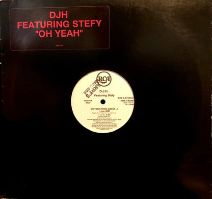 DJ H. Feat. Stefy : Oh Yeah (Think About...) (12", Promo)