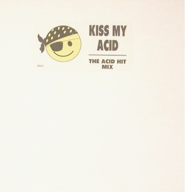 The Mafia : Kiss My Acid - The Acid Hit Mix (12")