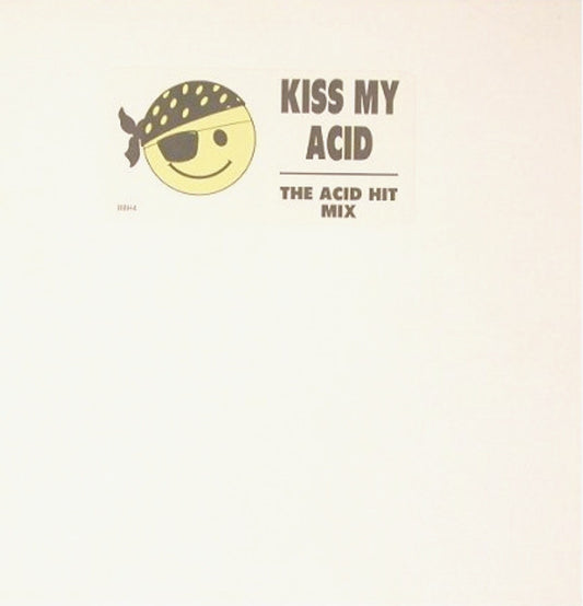The Mafia : Kiss My Acid - The Acid Hit Mix (12")