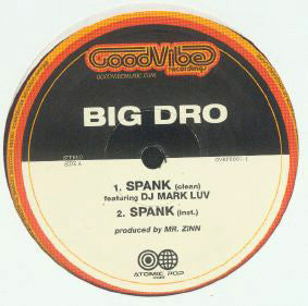 Big Dro : Spank / Busted Melon (12")