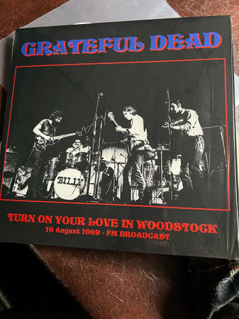 The Grateful Dead : Turn On Your Love In Woodstock 16 August 1969 FM Broadcast (LP, Unofficial)