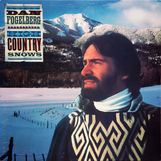 Dan Fogelberg : High Country Snows (LP, Album, Pit)