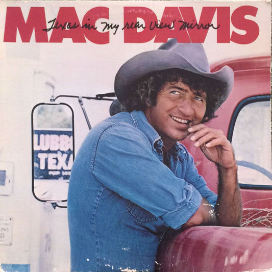 Mac Davis : Texas In My Rear View Mirror (LP, Album, PRC)