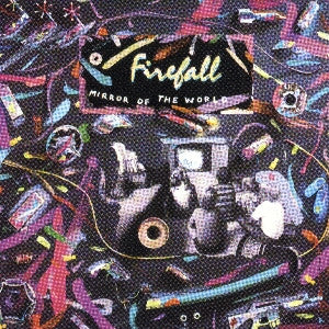 Firefall : Mirror Of The World (LP, Album, Spe)