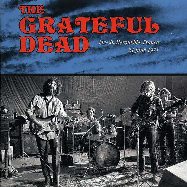 Grateful Dead - Live In Herouville, France 21 June 1971