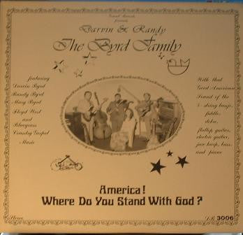 Byrd Family : America! Where Do You Stand With God? (LP, Album)