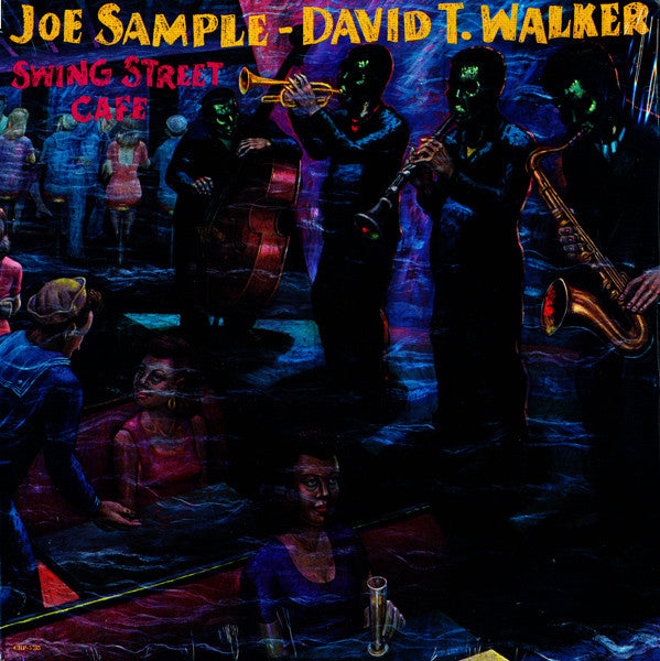 Joe Sample - David T. Walker : Swing Street Cafe (LP, Album)