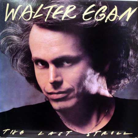 Walter Egan : The Last Stroll (LP, Promo)