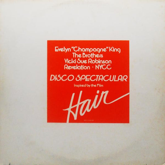 Evelyn King • The Brothers • Vicki Sue Robinson • The New York Community Choir, Revelation (2) : Disco Spectacular (Inspired By The Film "Hair") (LP, Album)