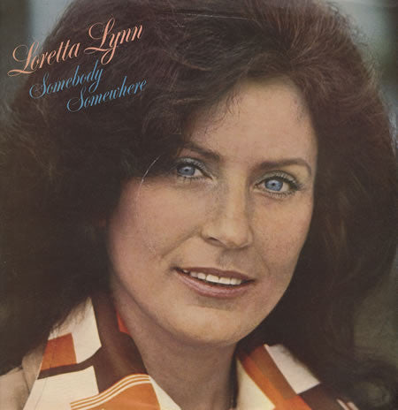 Loretta Lynn : Somebody Somewhere (LP, Album, Pin)