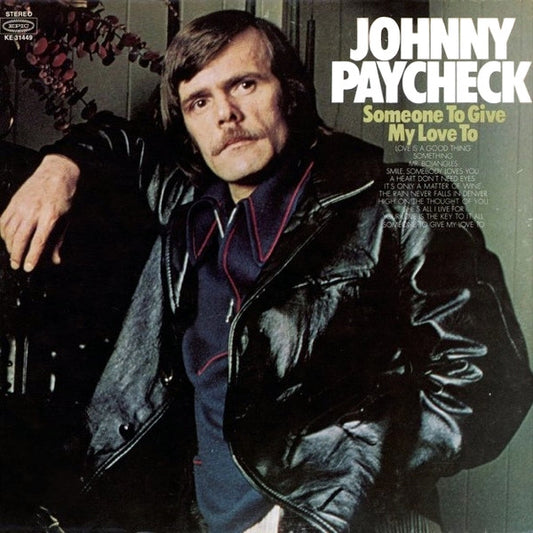 Johnny Paycheck : Someone To Give My Love To (LP, Album)