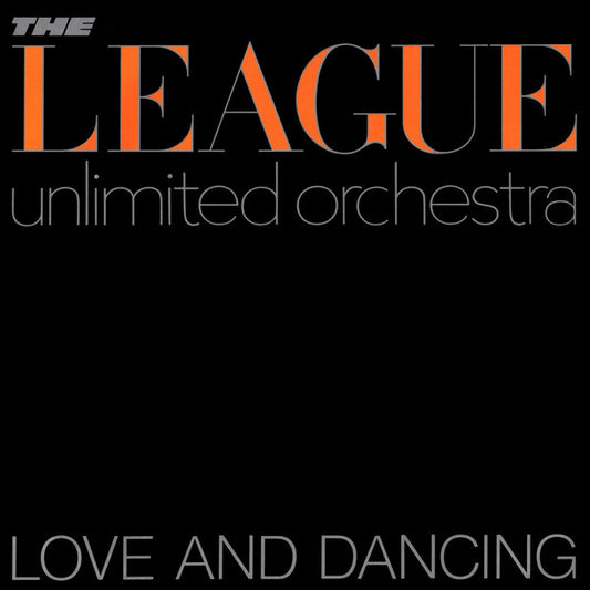 The League Unlimited Orchestra : Love And Dancing (LP, Album)