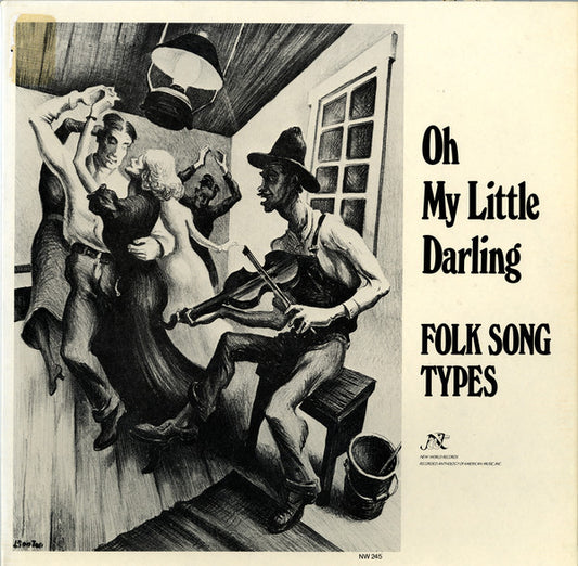 Various : Oh My Little Darling: Folk Song Types (LP, Comp)