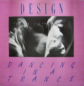 Design (9) : Dancing In A Trance (12", EP)