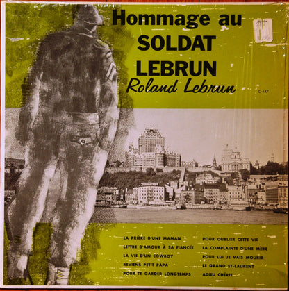 Roland Lebrun : Hommage Au Soldat Lebrun (LP)