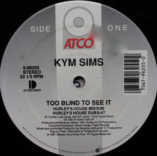 Kym Sims : Too Blind To See It (12", Single)