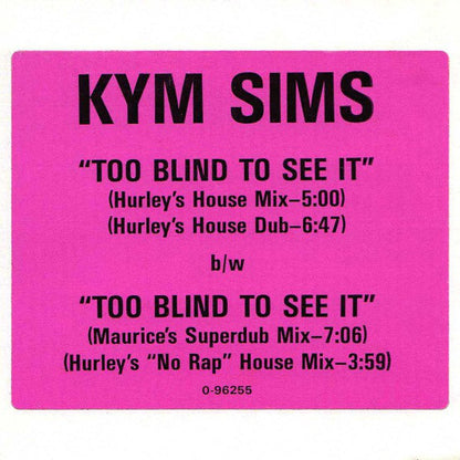 Kym Sims : Too Blind To See It (12", Single)