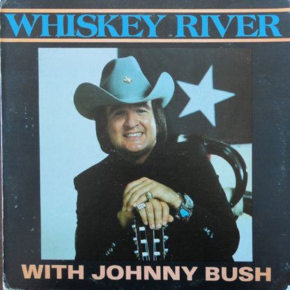 Johnny Bush : Whiskey River (LP, Album)