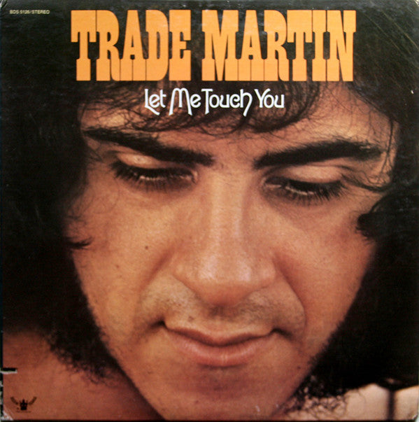 Trade Martin : Let Me Touch You (LP, Son)