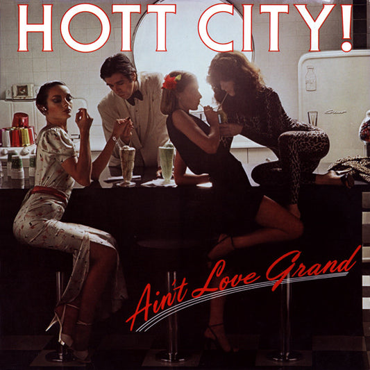 Hott City : Ain't Love Grand (LP, Album)