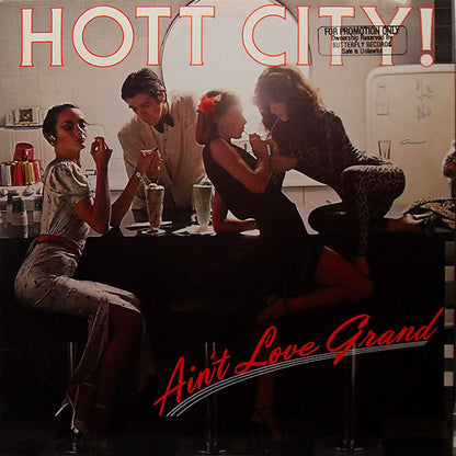 Hott City : Ain't Love Grand (LP, Album)