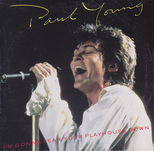 Paul Young : I'm Gonna Tear Your Playhouse Down (12")