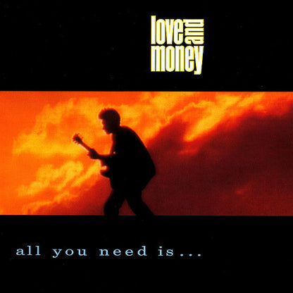 Love And Money : All You Need Is... (LP, Album)