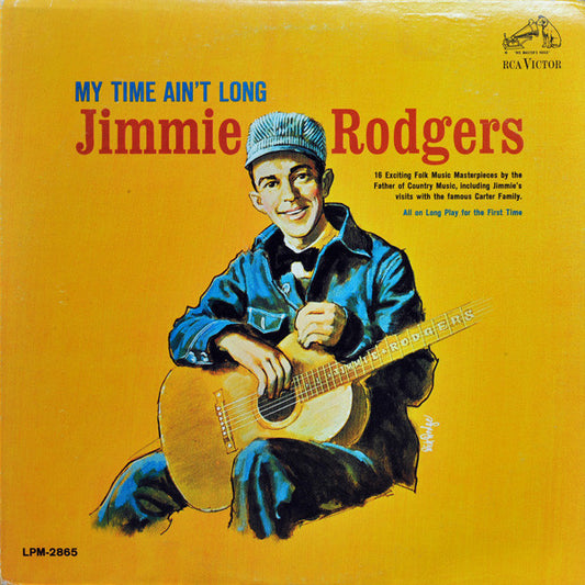 Jimmie Rodgers : My Time Ain't Long (LP, Album, Mono)