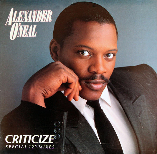 Alexander O'Neal : Criticize (12")