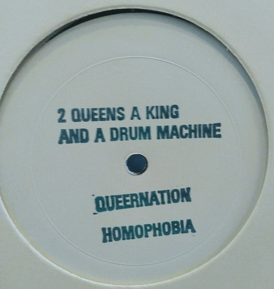 2 Queens A King And A Drum Machine : Queernation / Homophobia (12")