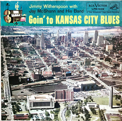Jimmy Witherspoon With Jay McShann And His Orchestra : Goin' To Kansas City Blues (LP, Album, Mono)