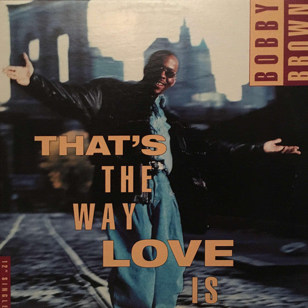 Bobby Brown : That's The Way Love Is (12", Single)