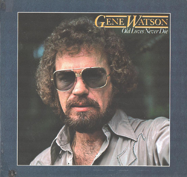 Gene Watson : Old Loves Never Die (LP)