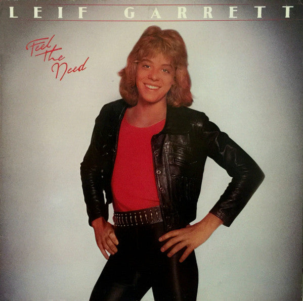 Leif Garrett : Feel The Need (LP, Album, RI-)