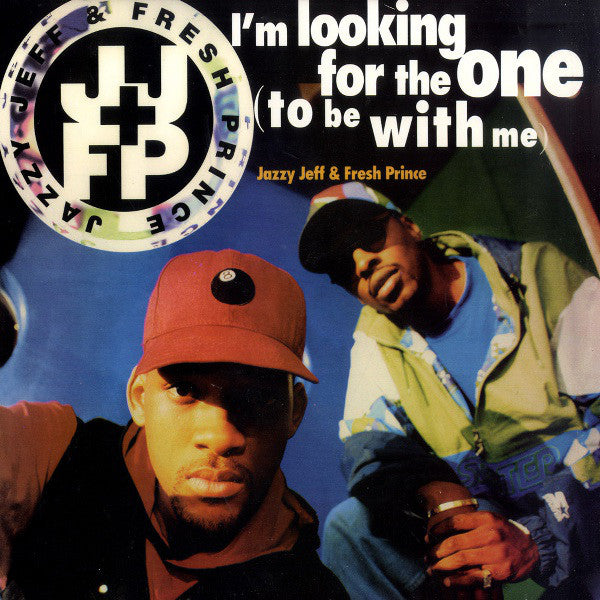 DJ Jazzy Jeff & The Fresh Prince : I'm Looking For The One (To Be With Me) (12")