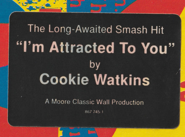 Cookie Watkins : I'm Attracted To You (12")