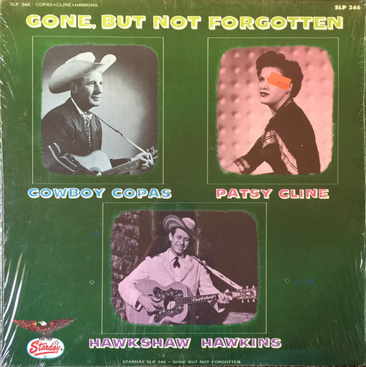 Cowboy Copas / Patsy Cline / Hawkshaw Hawkins : Gone, But Not Forgotten (LP, Comp, RE)