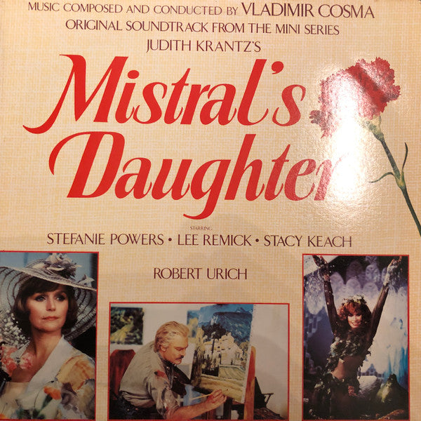 Vladimir Cosma : Original Soundtrack From The Mini Series Judith Krantz's "Mistral's Daughter" (LP, Album)