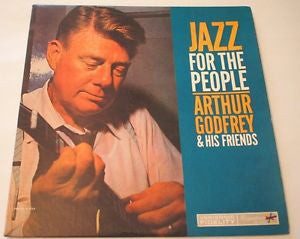 Arthur Godfrey : Jazz For The People (LP, Album)