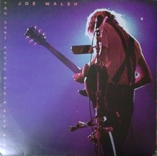 Joe Walsh : You Can't Argue With A Sick Mind (LP, Album, San)