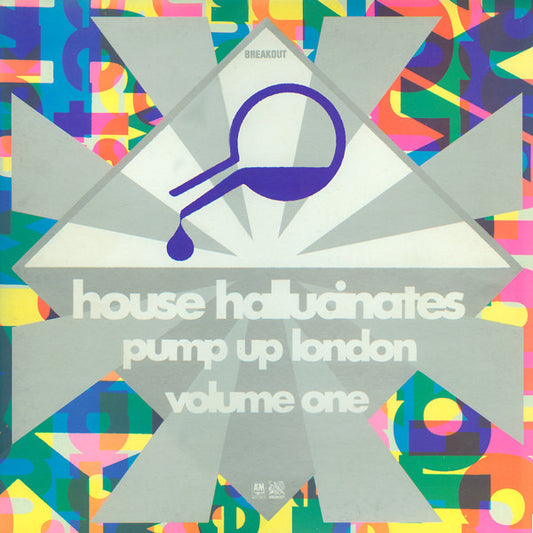 Various : House Hallucinates Pump Up London Volume One (2xLP, Comp)