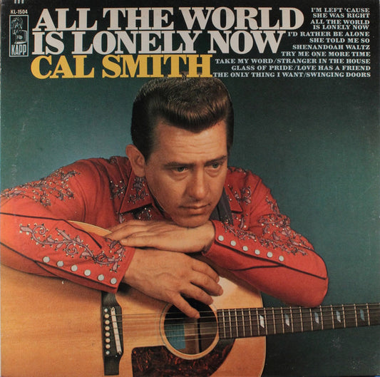 Cal Smith : All The World Is Lonely Now (LP, Album, Mono)