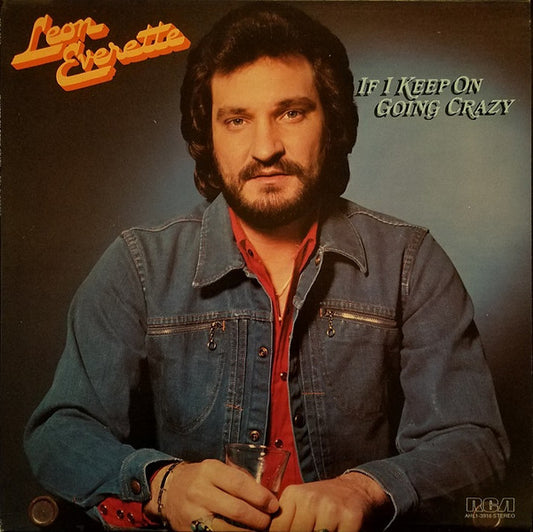 Leon Everette : If I Keep On Going Crazy (LP, Album)