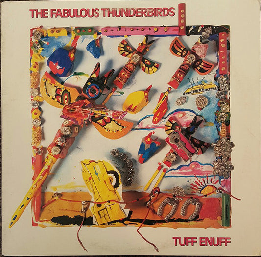 The Fabulous Thunderbirds : Tuff Enuff (LP, Album, Pit)