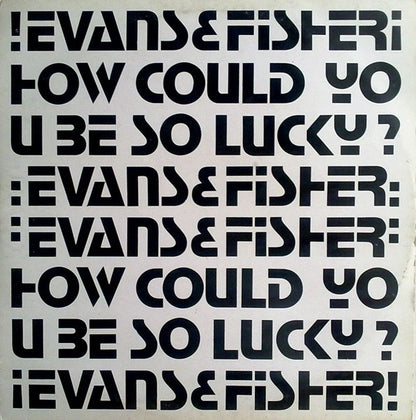 Evans & Fisher : How Could You Be So Lucky? (12")