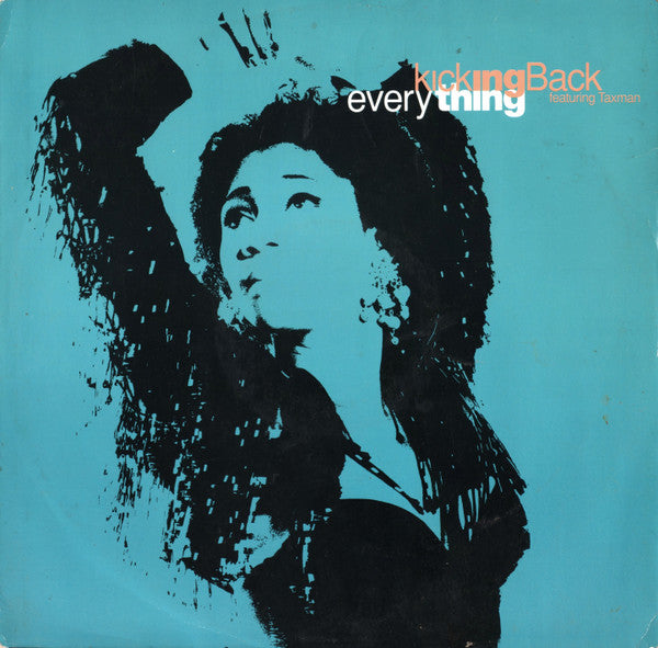Kicking Back Featuring Taxman : Everything (12")