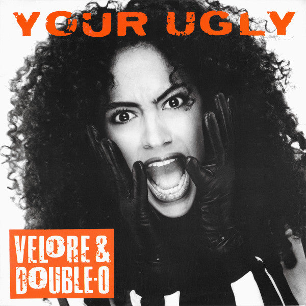 Velore & Double-O : Your Ugly (12", Promo)