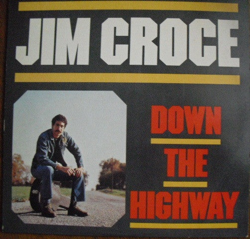 Jim Croce : Down The Highway (LP, Comp)